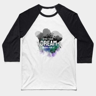 live your dream Baseball T-Shirt